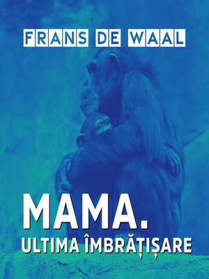 cover image of Mama. Ultima îmbrățișare